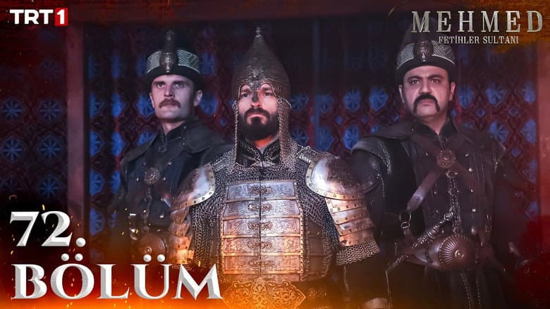 Mehmed: Fetihler Sultanı episode 72