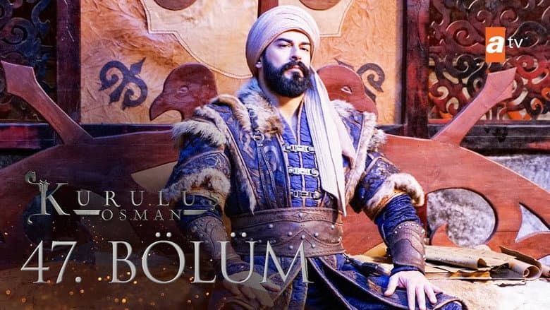 Kuruluş Osman episode 47