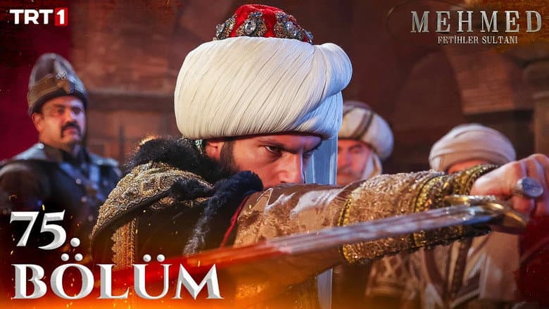 Mehmed: Fetihler Sultanı episode 75