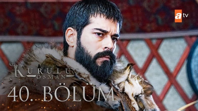 Kuruluş Osman episode 40