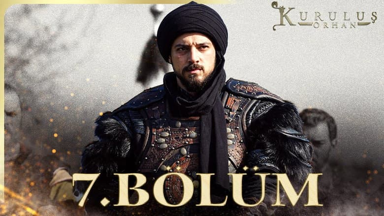 Kuruluş: Orhan episode 7