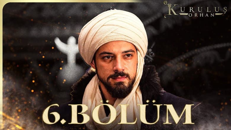 Kuruluş: Orhan episode 6