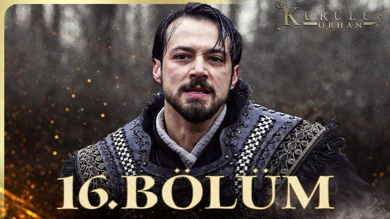 Kuruluş: Orhan episode 16