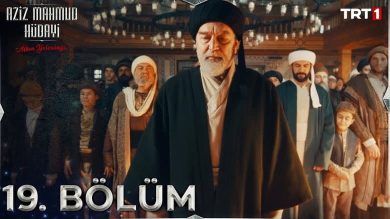 Aziz Mahmud Hüdayi: Aşkın Yolculuğu episode 19