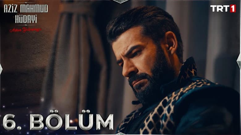 Aziz Mahmud Hüdayi: Aşkın Yolculuğu episode 6