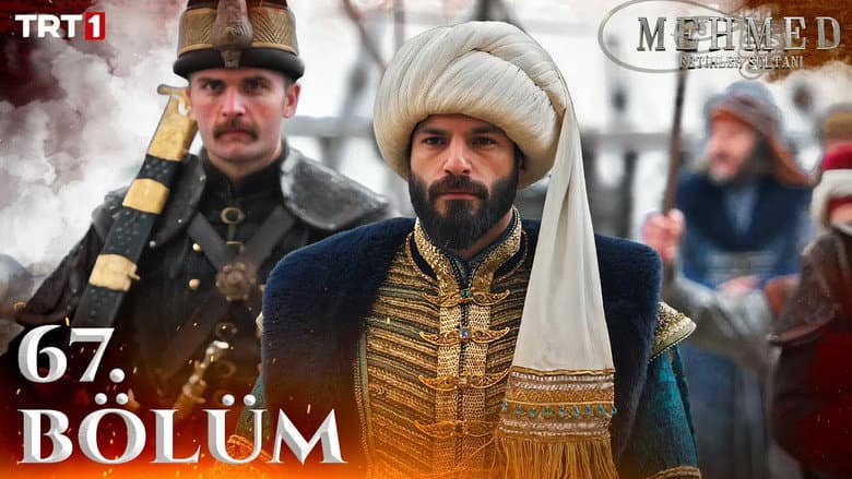 Mehmed: Fetihler Sultanı episode 67