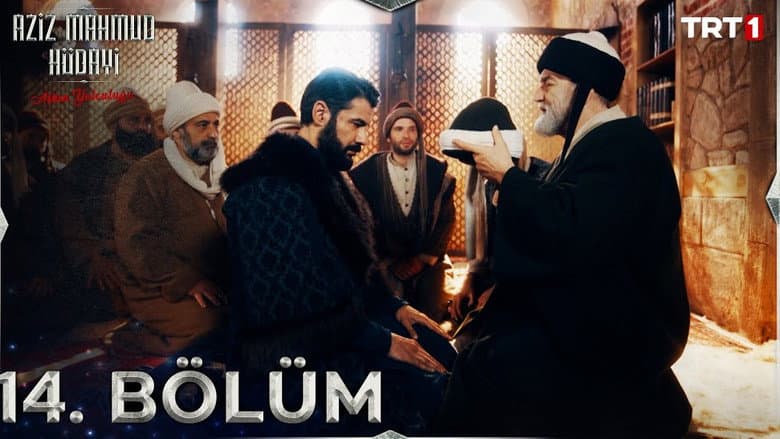 Aziz Mahmud Hüdayi: Aşkın Yolculuğu episode 14