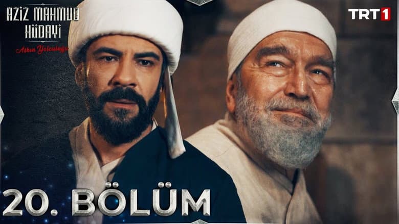 Aziz Mahmud Hüdayi: Aşkın Yolculuğu episode 20
