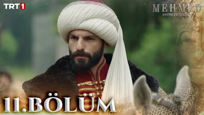 Mehmed: Fetihler Sultanı episode 11