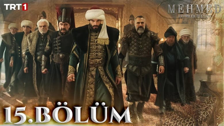 Mehmed: Fetihler Sultanı episode 15