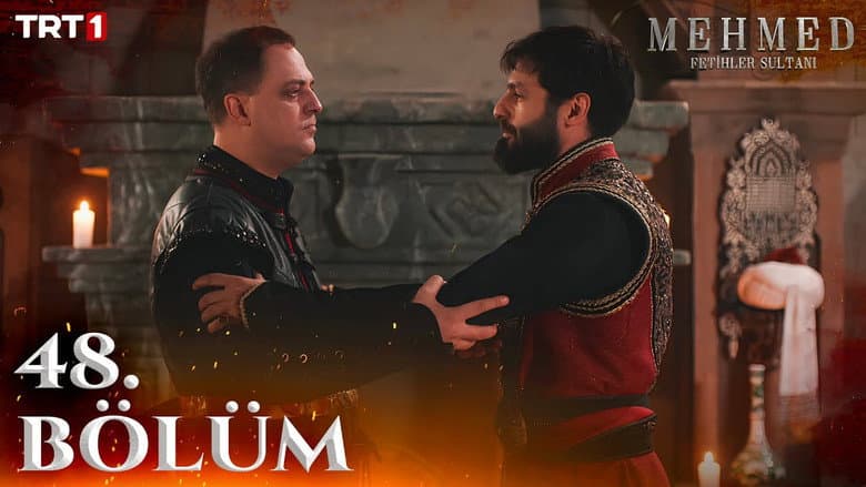 Mehmed: Fetihler Sultanı episode 48
