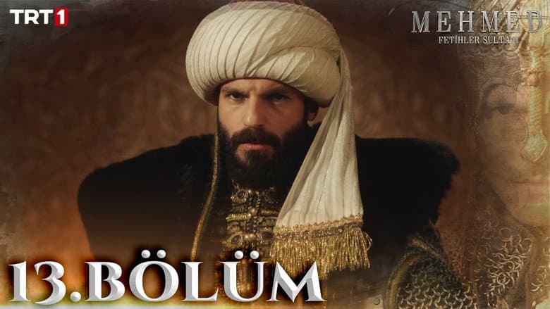 Mehmed: Fetihler Sultanı episode 13