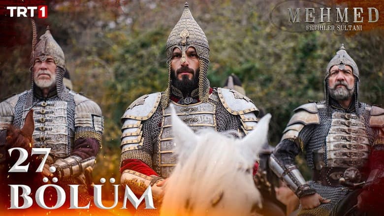 Mehmed: Fetihler Sultanı episode 27
