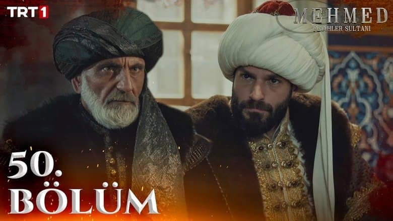 Mehmed: Fetihler Sultanı episode 50
