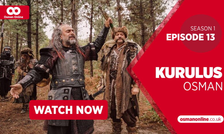 Watch Kurulus Osman Episode 13 with English Subtitles