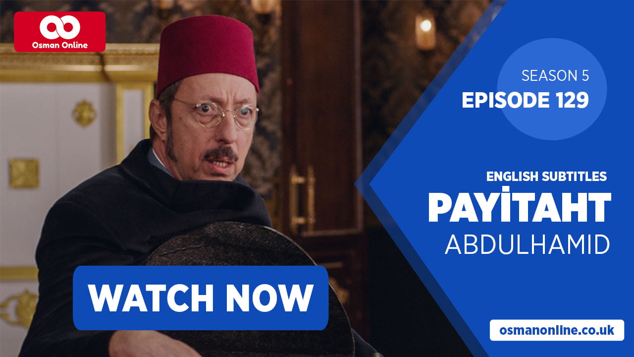 Watch Payitaht Abuld Hamid Episode 129 with English Subtitles