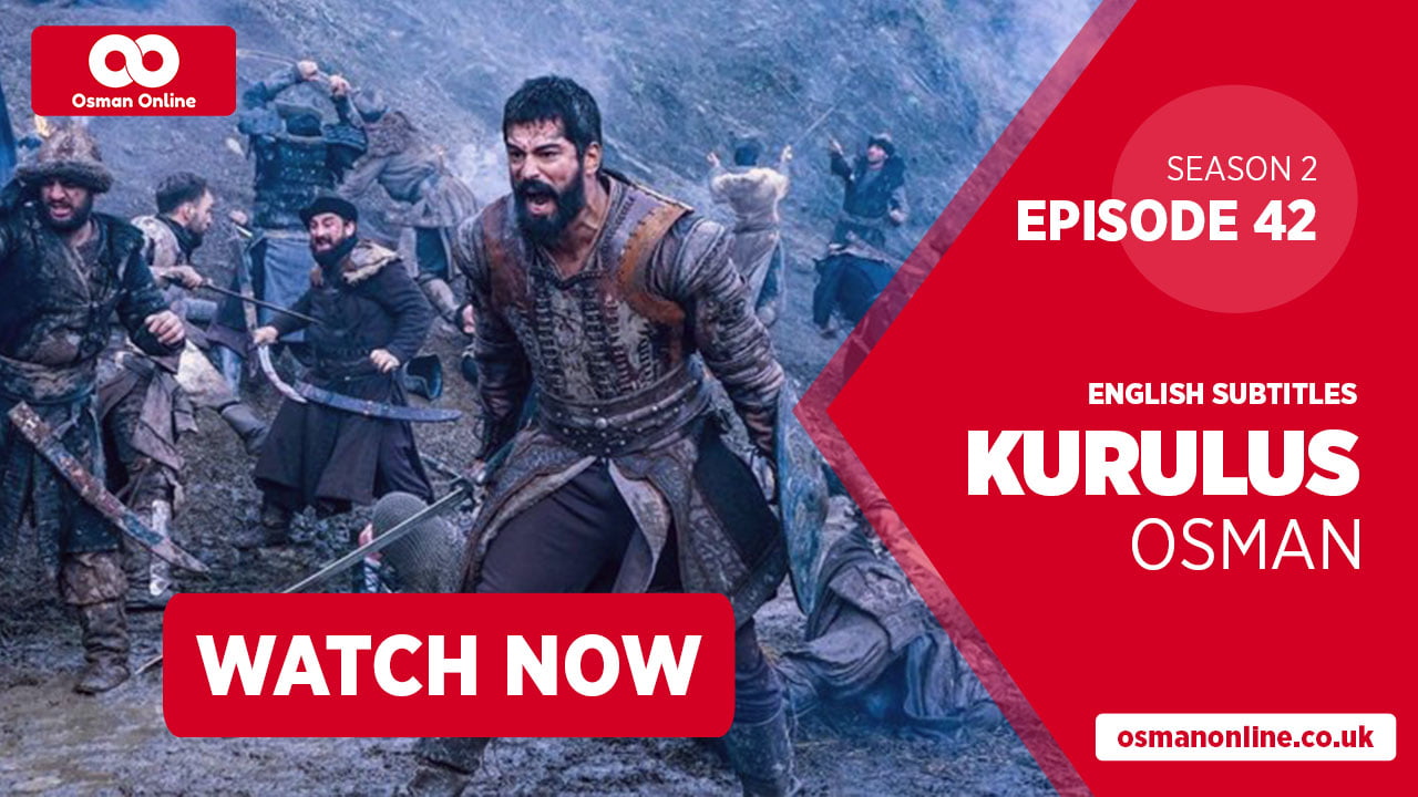 Watch Kurulus Osman Season 2 Episode 42 with English Subtitles