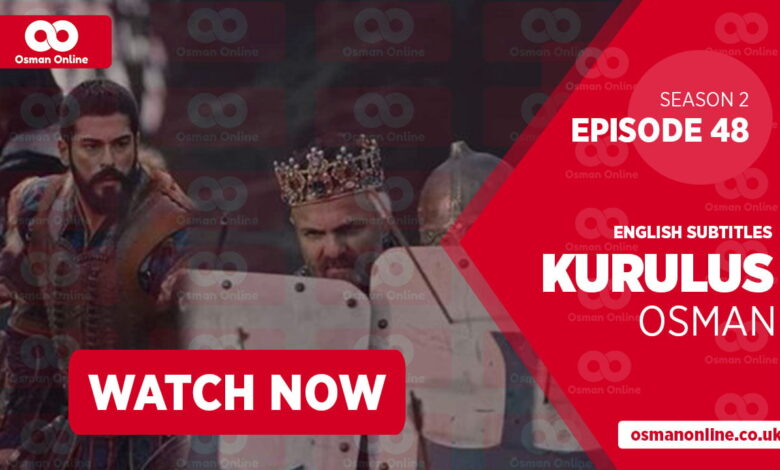 Watch Kurulus Osman Season 2 Episode 48 with English Subtitles