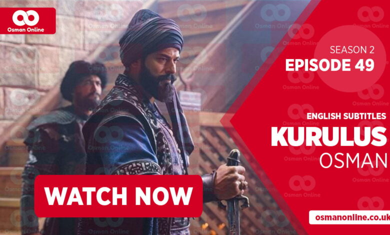 Watch Kurulus Osman Season 2 Episode 49 with English Subtitles
