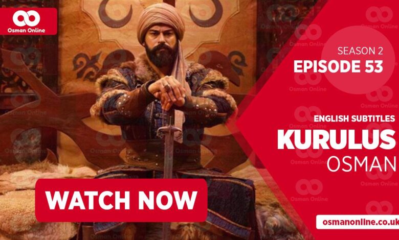 Watch Kurulus Osman Season 2 Episode 53 with English Subtitles