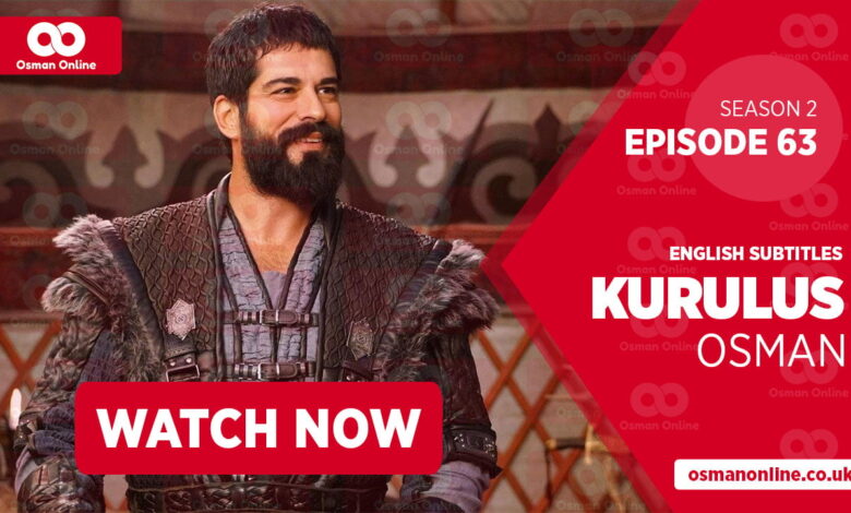 Watch Kurulus Osman Season 2 Episode 63 with English Subtitles