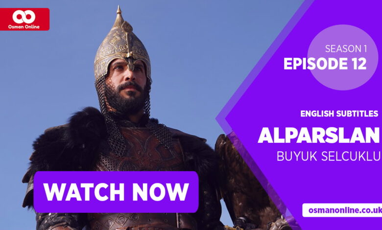 Watch Alparslan Buyuk Selcuklu Season 1 Episode 12 with English Subtitles