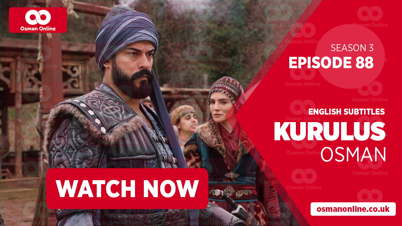 Watch Kurulus Osman Season 3 Episode 88 with English Subtitles ...