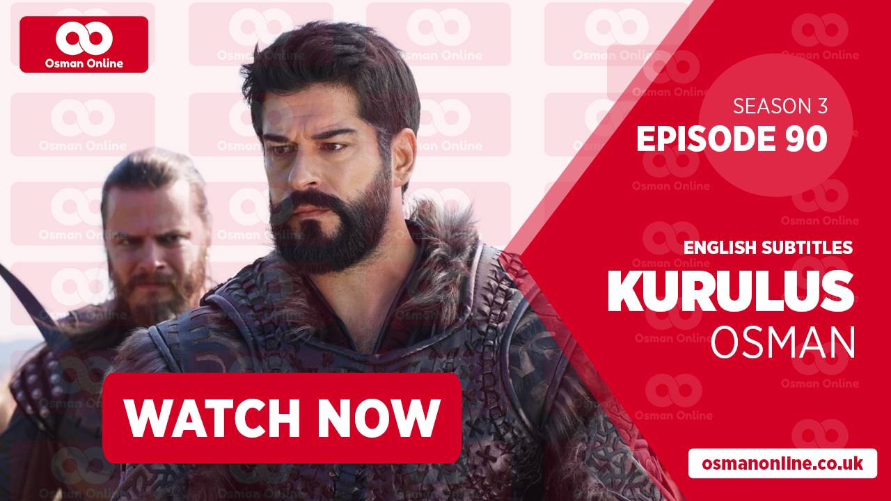 Watch Kurulus Osman Season 3 Episode 90 with English Subtitles ...